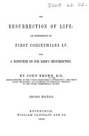 The Resurrection of Life: an exposition of First Corinthians XV., with a discourse on our Lord's resurrection
