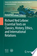 Richard Ned Lebow Essential Texts On Classics History Ethics And International Relations
