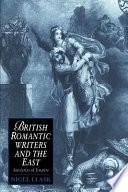British Romantic Writers and the East