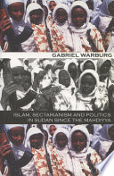 Islam  Sectarianism  and Politics in Sudan Since the Mahdiyya Book
