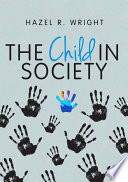 The Child in Society PDF Book By Hazel R Wright