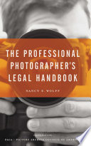 The Professional Photographer's Legal Handbook PDF Book By Nancy E. Wolff