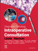 Diagnostic pathology : intraoperative consultation. / Susan Carole Lester, Beth T. Harrison