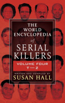 The World Encyclopedia of Serial Killers, Volume Four T–Z