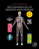 Mechanobiology in Health and Disease Book