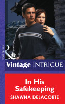 In His Safekeeping (Mills & Boon Intrigue)