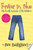 Forever in Blue  The Fourth Summer of the Sisterhood Book PDF