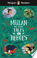Penguin Readers Level 2  Mulan and Other Tales of Heroes  ELT Graded Reader  Book PDF