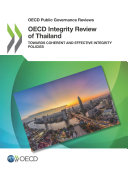 OECD Public Governance Reviews OECD Integrity Review of Thailand Towards Coherent and Effective Integrity Policies
