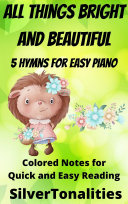 All Things Bright and Beautiful for Easy Piano