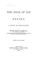 The Book of Job in Poetry; Or, a Song in the Night. By the Rev. Henry W. Adams. [With Plates, Including a Portrait.]