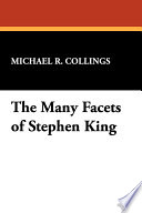 The Many Facets of Stephen King PDF Book By Michael R. Collings
