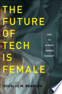 The Future of Tech Is Female