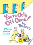 You're Only Old Once! PDF Book By Dr. Seuss