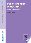 Party Mergers in Myanmar A New Development /