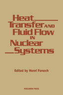 Heat Transfer and Fluid Flow in Nuclear Systems