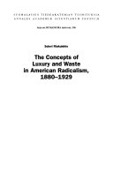 The Concepts of Luxury and Waste in American Radicalism, 1880-1929