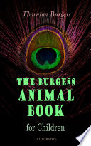 The Burgess Animal Book for Children  Illustrated 