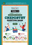 Educart Term 2 Chemistry CBSE Class 12 Objective & Subjective Question Bank 2022 (Exclusively on New Competency Based Education Pattern) [Pdf/ePub] eBook