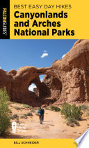 Best Easy Day Hikes Canyonlands and Arches National Parks Book
