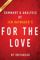 For the Love  by Jen Hatmaker   Summary   Analysis