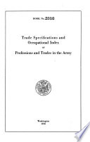 Trade Specifications and Occupational Index of Professions and Trades in the Army