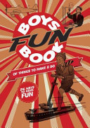 Boys Fun Book of Things to Make and Do