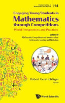 Engaging Young Students in Mathematics Through Competitions - World Perspectives and Practices: Volume II - Mathematics Competitions and How They Relate to Research, Teaching and Motivation