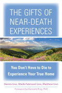 The Gifts of Near-Death Experiences