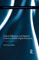 Cultural Difference and Material Culture in Middle English Romance