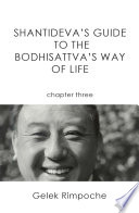 Guide to the Bodhisattva's Way of Life Volume 3