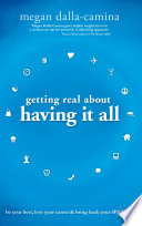 Getting Real About Having it All Book