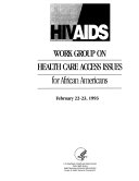 HIV-AIDS Work Group on Health Care Access Issues for African Americans