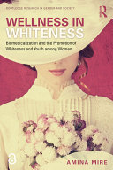 Wellness in Whiteness (Open Access)