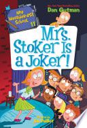 My Weirder-est School #11: Mrs. Stoker Is a Joker!