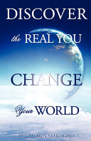 Discover the Real You  amp  Change Your World