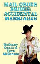 Mail Order Brides: Accidental Marriages