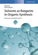 Solvents as Reagents in Organic Synthesis
