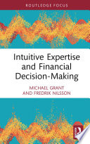 Intuitive Expertise and Financial Decision Making