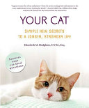 Your Cat  Simple New Secrets to a Longer  Stronger Life