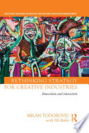 Rethinking Strategy for Creative Industries
