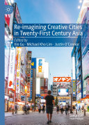Re Imagining Creative Cities in Twenty First Century Asia
