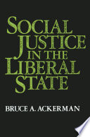 Social Justice in the Liberal State PDF Book By Bruce Ackerman