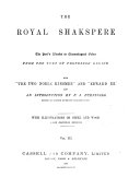 The Royal Shakspere  The Poet s Works in Chronological Order  from the Text of Professor Delius  With The Two Noble Kinsmen and Edward III   and an Introduction by F  J  Furnivall  With Illustrations  Etc