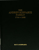 The Andrew Schwartz family, 1744-1985