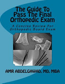 The Guide to Pass the Final Orthopedic Exam