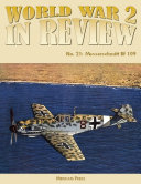 World War 2 In Review No. 21: Messerschmitt Bf 109