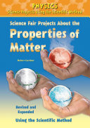 Science Fair Projects About the Properties of Matter, Using the Scientific Method