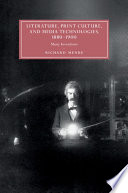 Literature Print Culture And Media Technologies 1880 1900