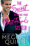 The Secret to Dating Your Best Friend s Sister Book